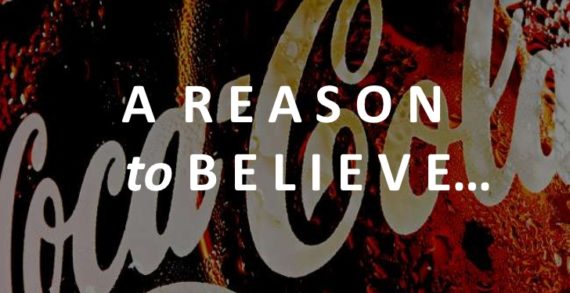 Coca-Cola Serves-up ‘Reasons to Believe’ Brand Campaign