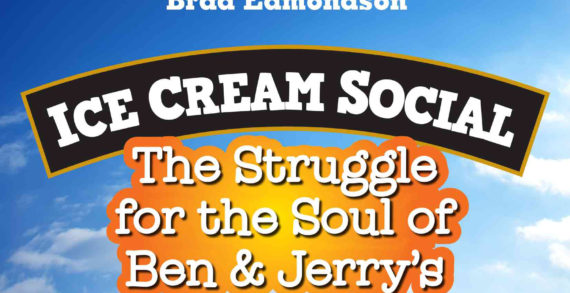 Ice Cream Social: The Struggle for the Soul of Ben & Jerry’s