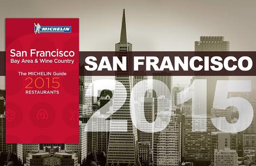 Two New Three-Star Restaurants Awarded In The Michelin Guide San Francisco 2015