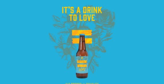 Good Beer Co. launches Love² ale for equality via Brother & Co