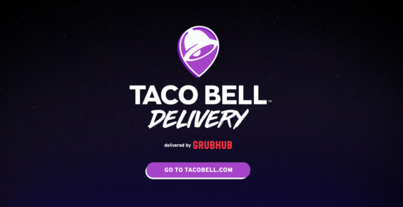 Taco Bell Makes Fan Dreams a Reality with US-wide Delivery via Grubhub