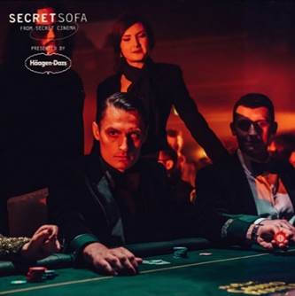 Häagen-Dazs in partnership with Secret Cinema’s Secret Sofa  brings you ‘Casino Royale’