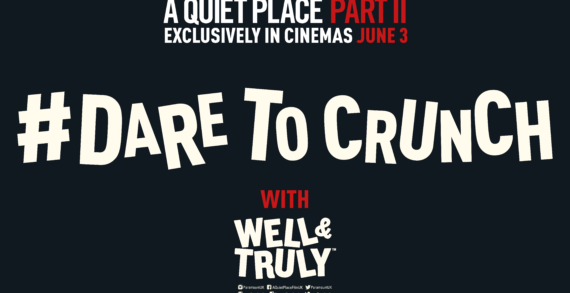 WELL&TRULY Partner With Paramount Pictures UK To Celebrate The Launch Of A Quiet Place Part II With #DareToCrunch