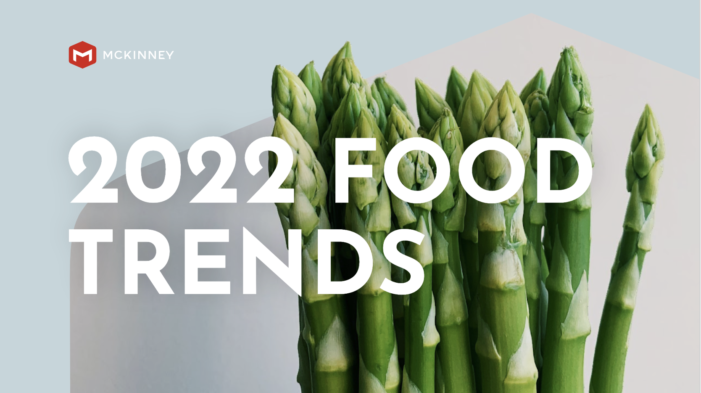 McKinney Launches 2022 Food Trends Report