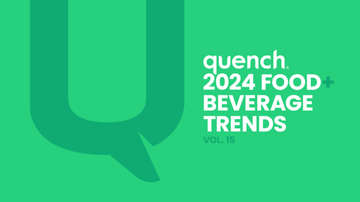 QUENCH FOOD AND BEVERAGE TREND REPORT OFFERS GLIMPSE AT FORCES SHAPING THE INDUSTRY