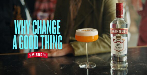 WHY CHANGE A GOOD THING? SMIRNOFF LAUNCHES NEW GLOBAL CAMPAIGN WITH CELEBRATING THE JOY OF KNOWING WHEN YOU’RE ON TO A GOOD THING