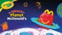 McDonald’s and tms go stratospheric with new Crayola x ‘Planet McDonald’s’ Happy Meal collab